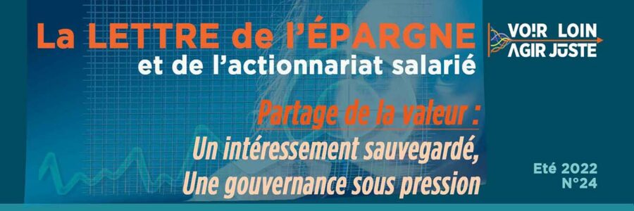 La lettre de l&rsquo;épargne et de l&rsquo;actionnariat salarié N°24 – Eté 2022