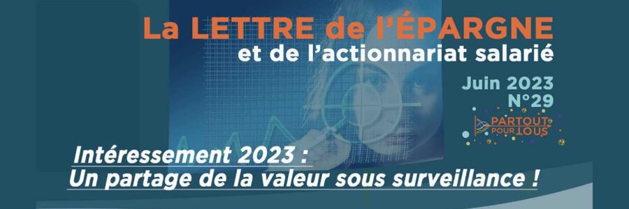 La lettre de l&rsquo;épargne et de l&rsquo;actionnariat salarié – Juin 2023