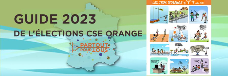 Guide 2023 de l&rsquo;élection CSE chez Orange