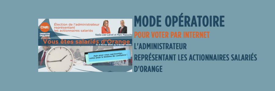 Mode opératoire pour voter par internet l&rsquo;administrateur représentant les actionnaires salariés d&rsquo;Orange