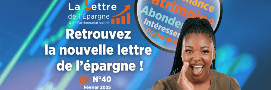 Stratégie d’investissement : la lettre de l&rsquo;épargne et de l&rsquo;actionnariat salarié N°40