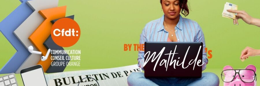LES MATHILDE&rsquo;S 5 LA VIE DE TON SALAIRE EN ENTREPRISE ! LA SUITE