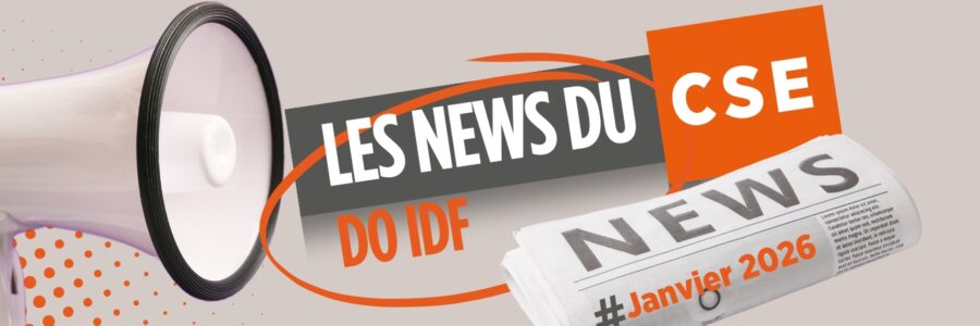 Les News du CSE – DO IDF – Janvier 2026